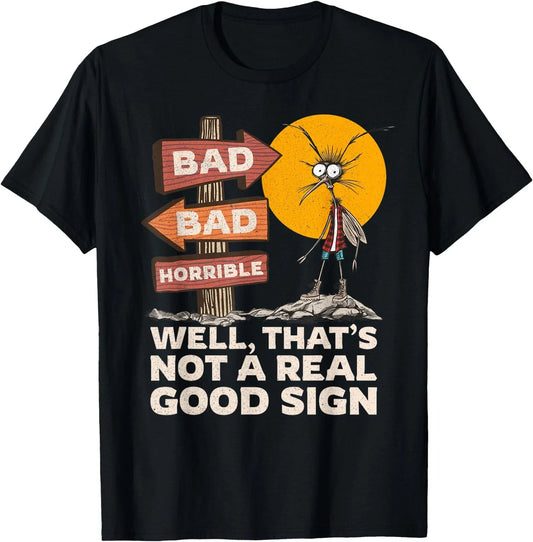 Funny Sarcastic Joke Well That's Not A Good Sign Graphic T-Shirt