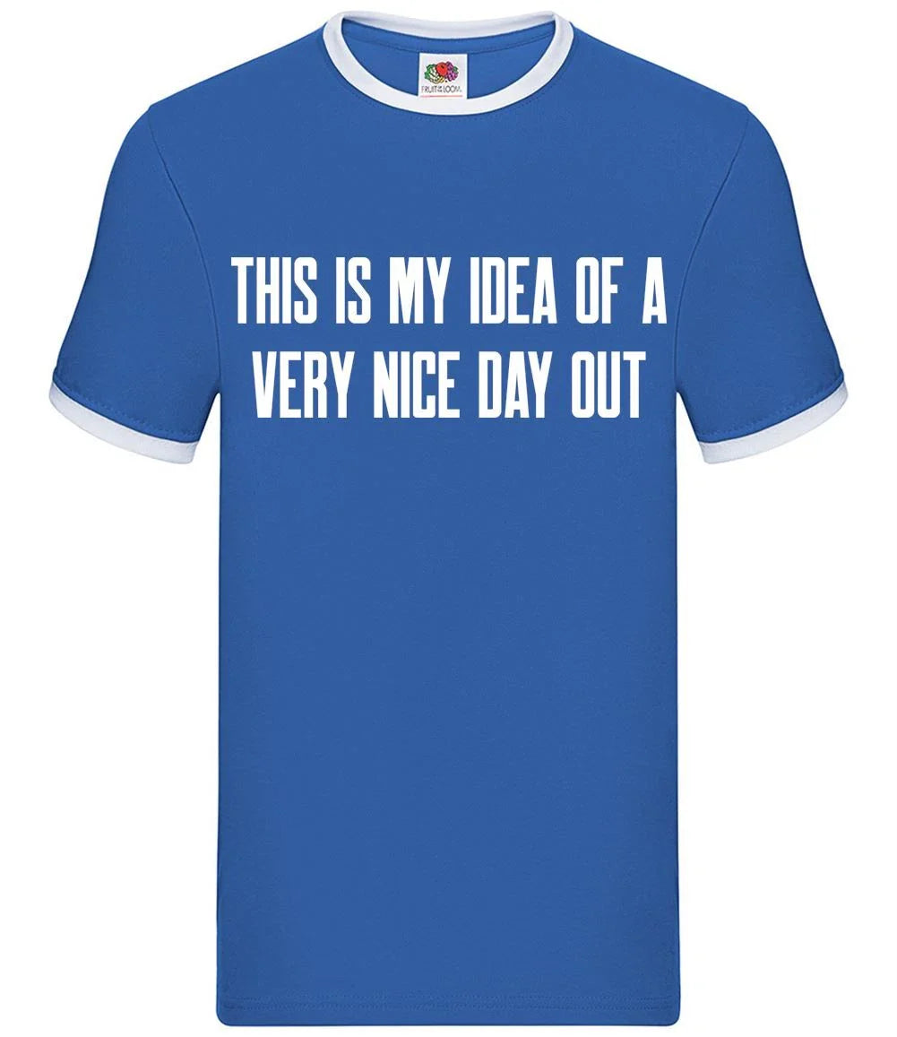 This Is My Idea Of A Very Nice Day Out - Mens Ringer - Barlow Funny Meme