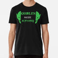Goblin Mode On Meme Activated Funny Social Distancing S-5XL Made in USA T-Shirt