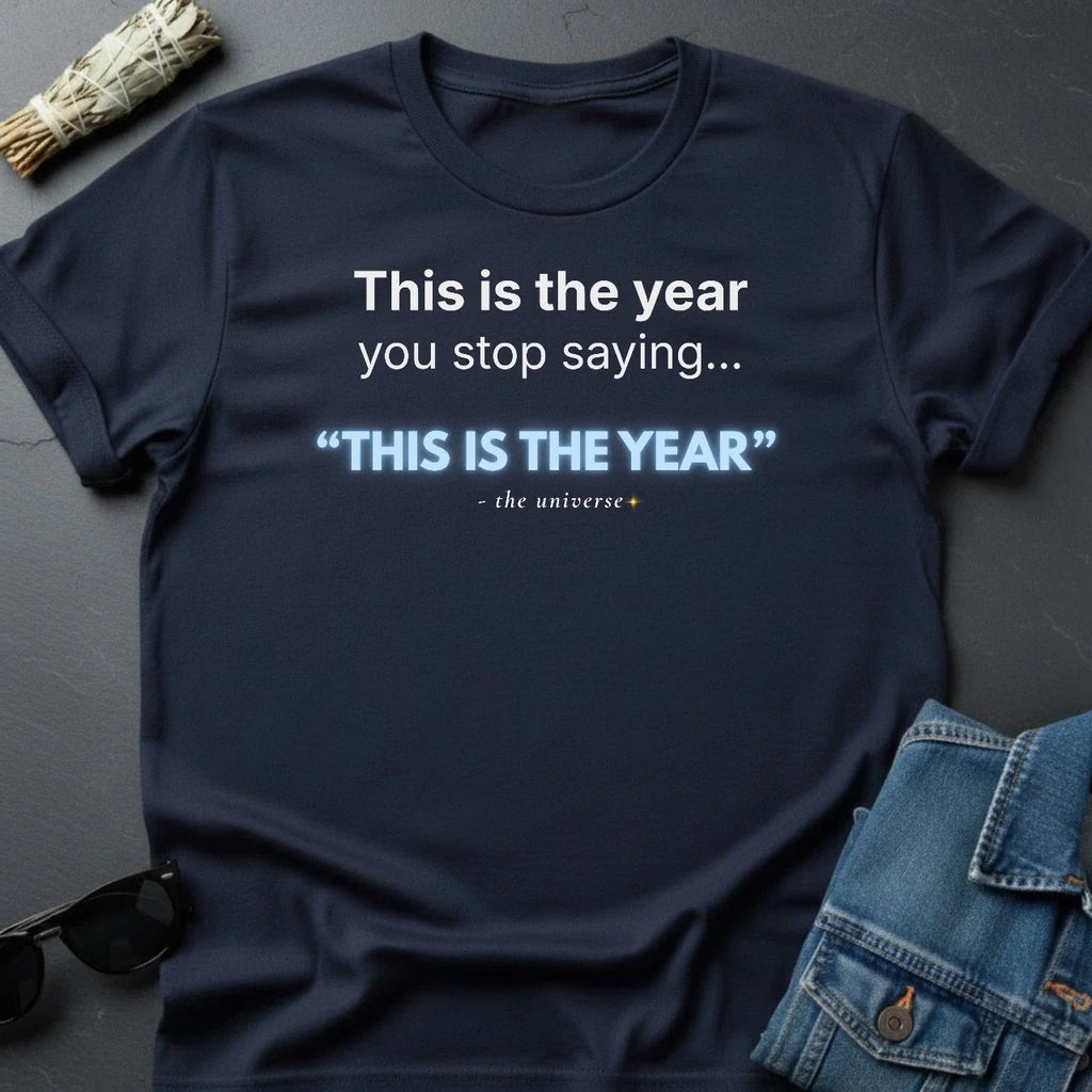 This Is the Year You Stop Saying “This Is the Year” – Sarcastic