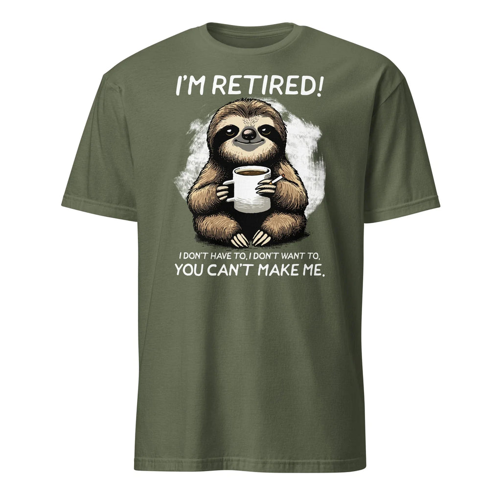 I'm Retired Shirt Funny Sarcastic Sloth Retirement T-Shirt Size S-3XL Gift Tee