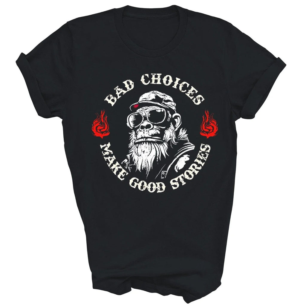 Monkey Bad Choices Make Good Stories Unisex Shirt Gift