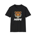 Funny Tiger For Men Women Nope Not Today T-Shirt Softstyle T-Shirt