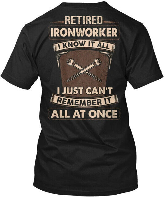 Retired Ironworker Tee T-Shirt Made in the USA Size S to 5XL