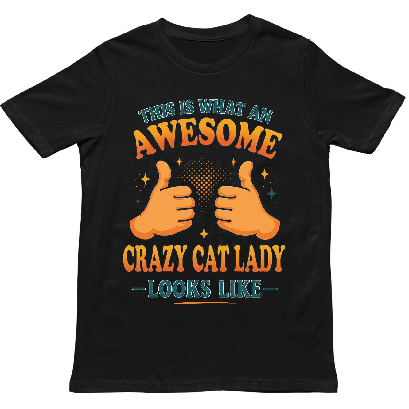This is What an Awesome Crazy Cat Lady Looks Like T Shirt - Gift for Women