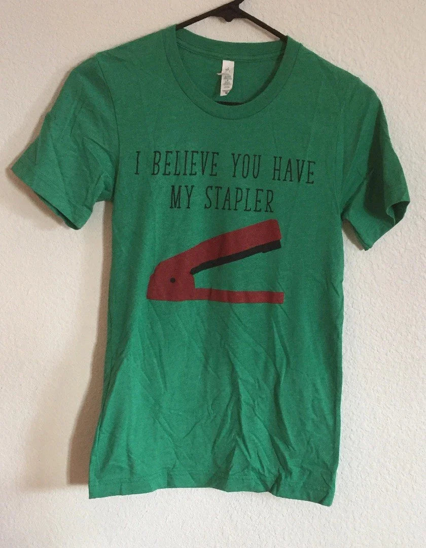 Office Space Green XS T Shirt  “I believe you have my stapler" Funny Unique B35