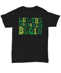 St. Patrick's Day T-Shirt, Let the Shenanigans Begin, Funny Sarcastic Humor, Day