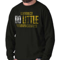 Funny Sarcastic Lazy Call Me Do Little Humor Long Sleeve Tshirt for Men or Women