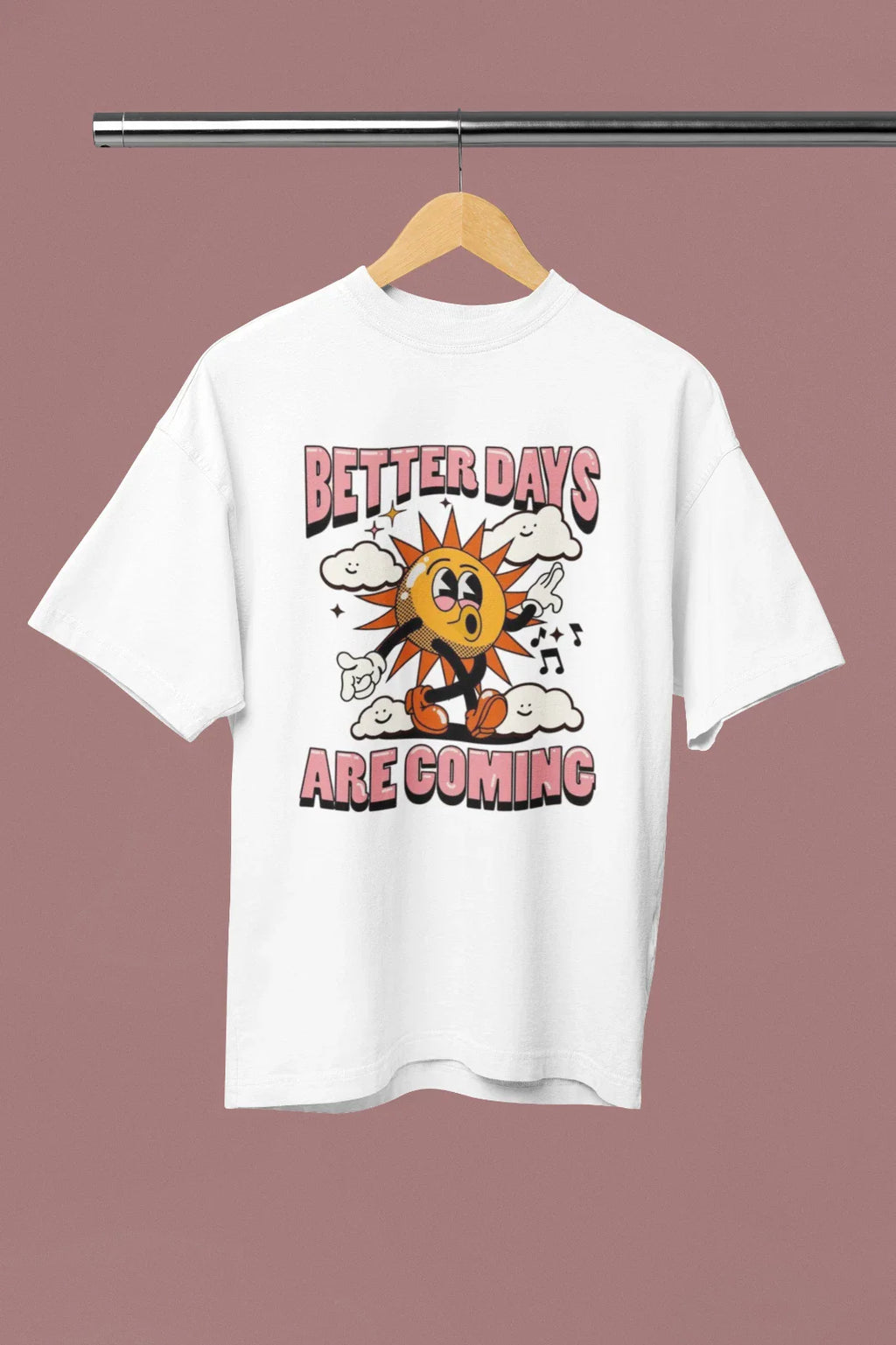 Better Days Are Coming Graphic Tee