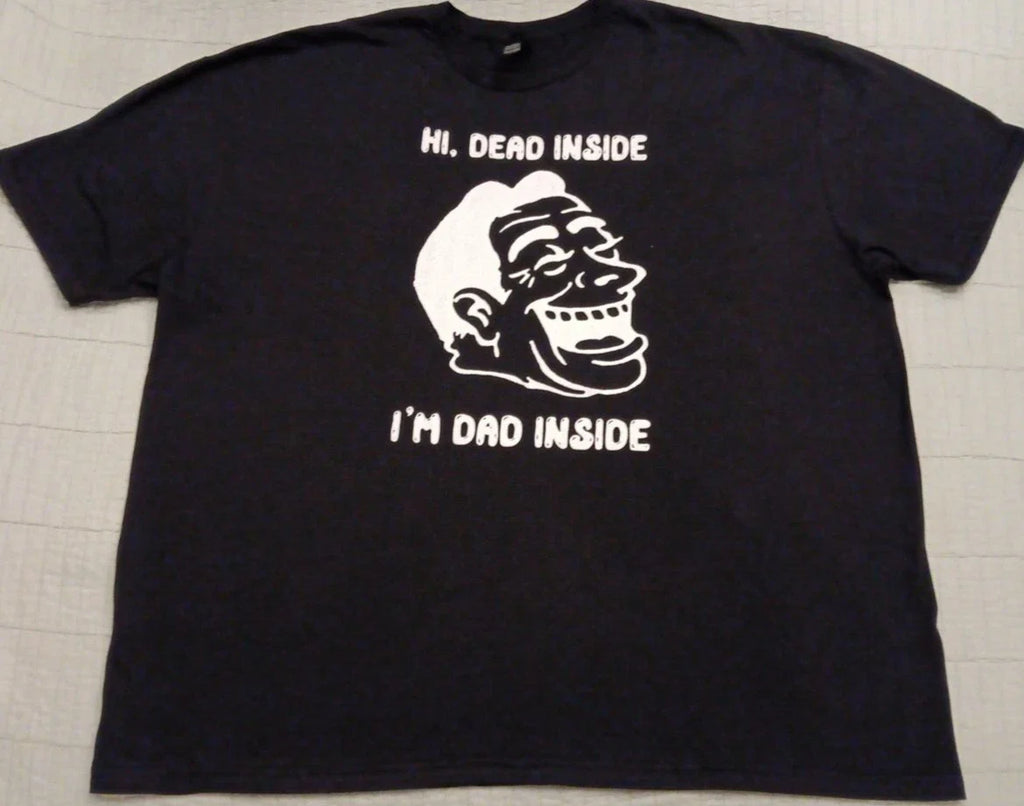 Men's 3XL Black Hi Dead Inside I'm Dad Inside Funny Graphic Dad Joke T Shirt