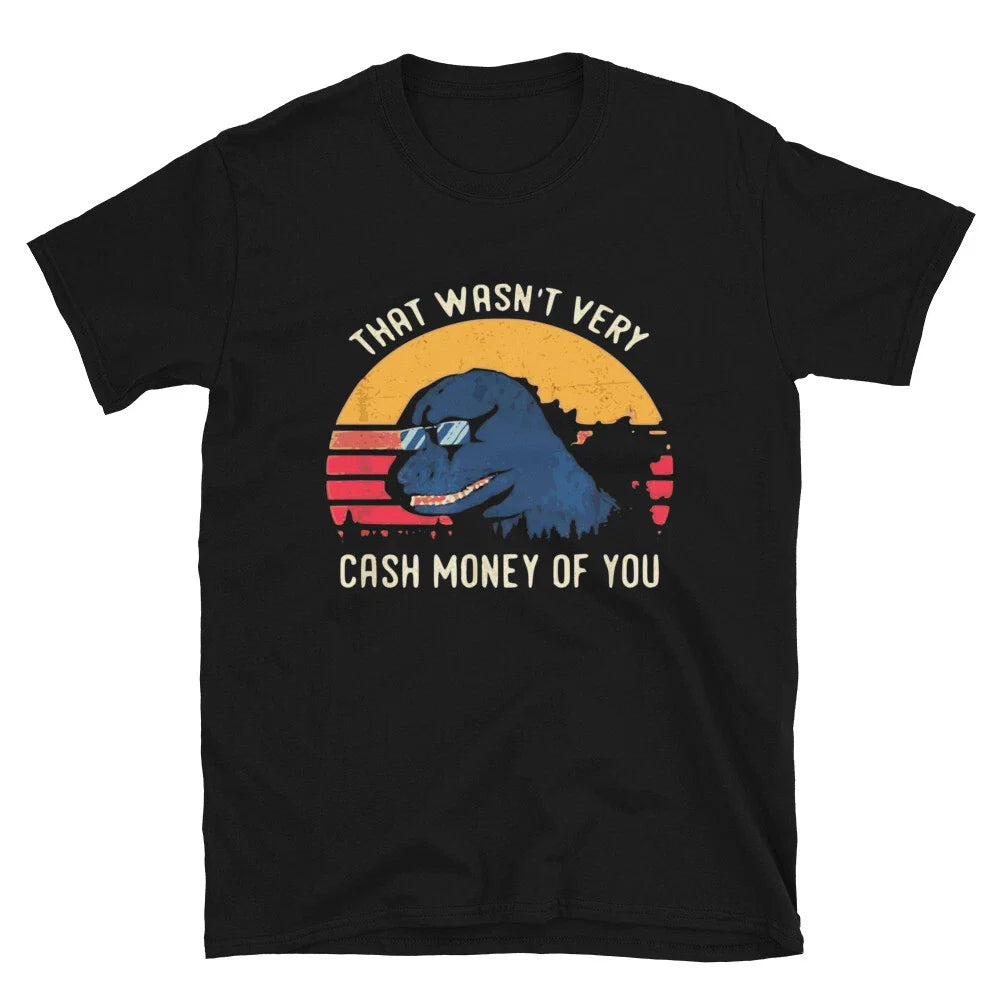 That Wasn t Very Cash Sarcastic Sarcasm Funny T-Shirt