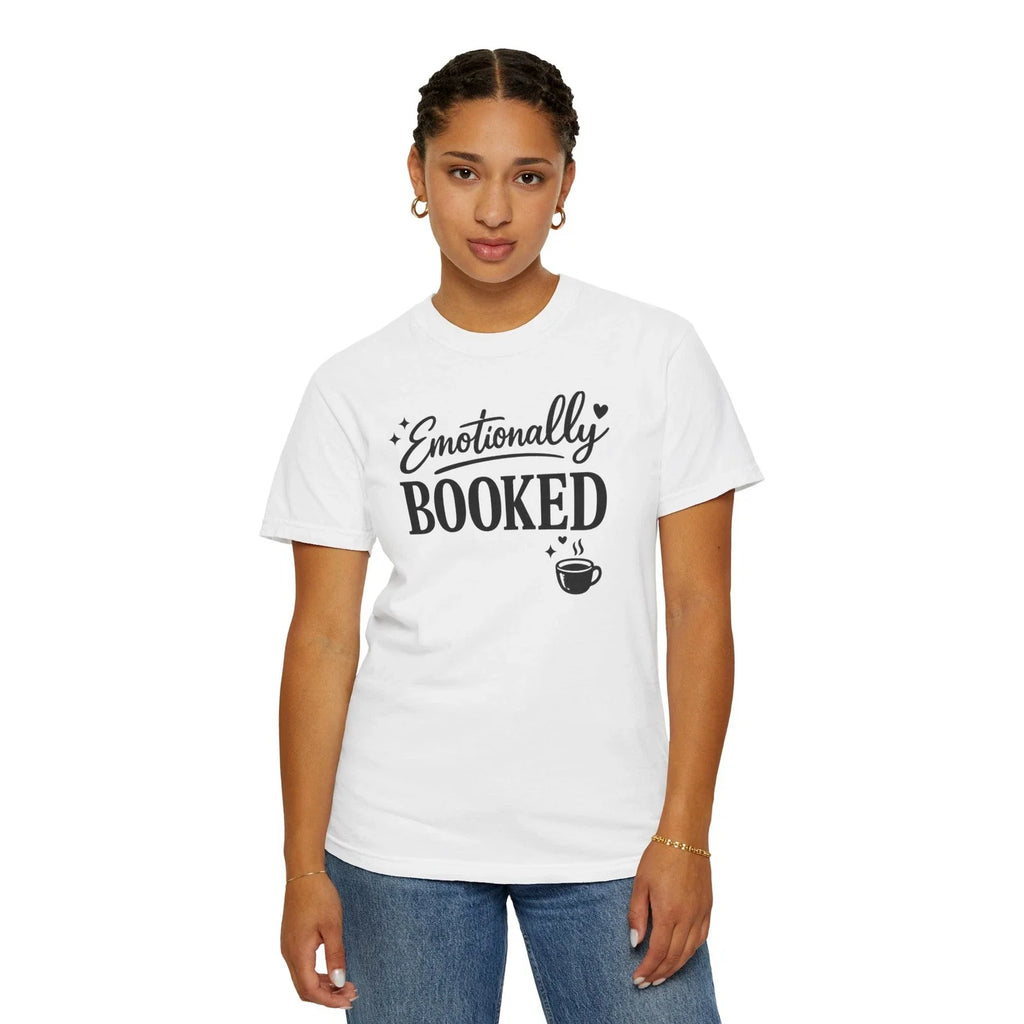 Emotionally Booked Comfort Colors T Shirt Cozy Coffee Tee Gift for Her Trending