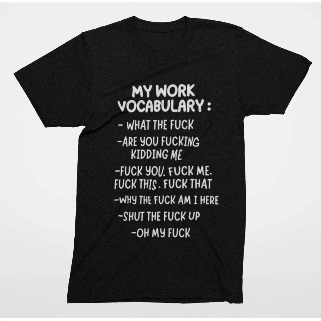 Sarcastic Office T Shirt Work Vocabulary F**k Humor Graphic