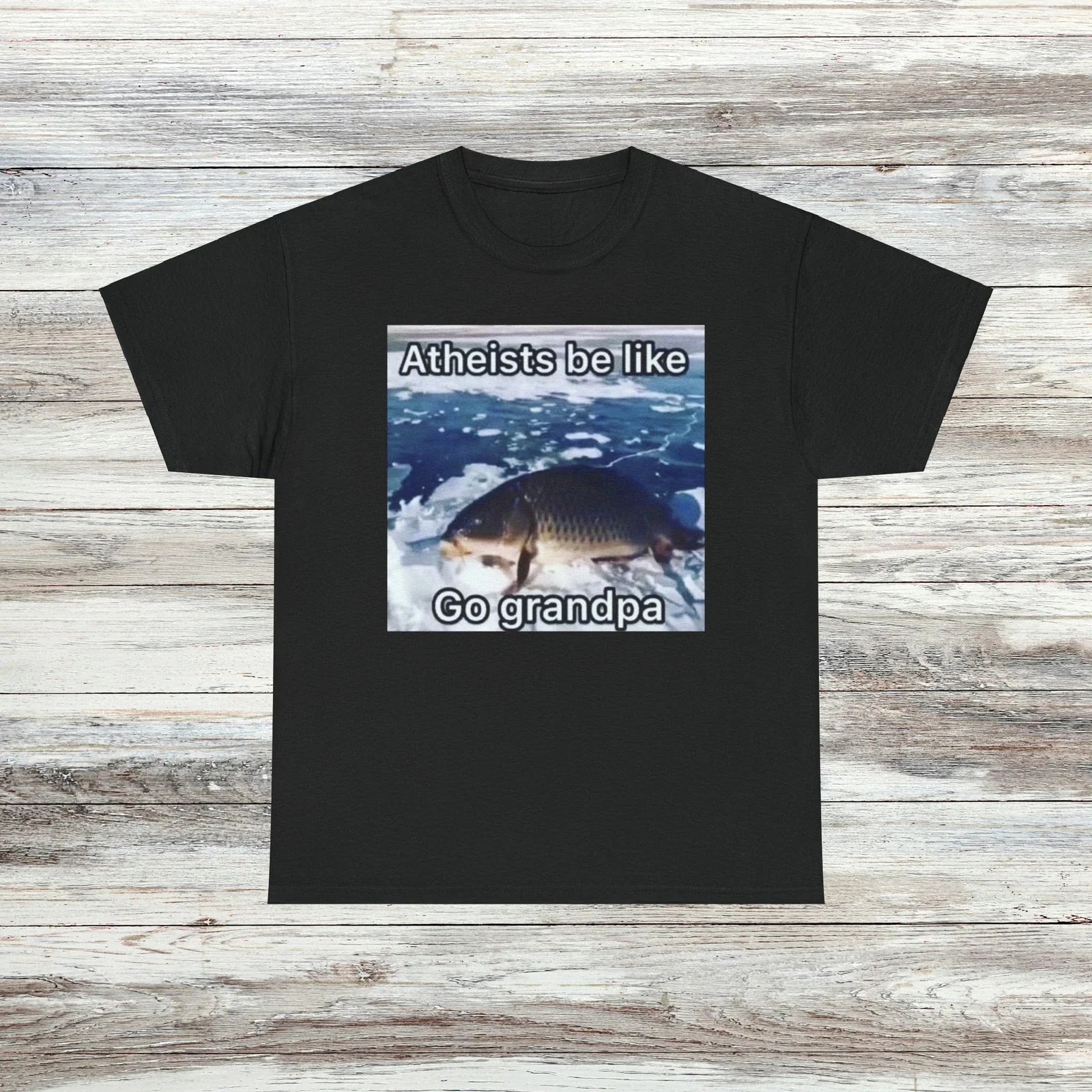 Atheists Be Like T-Shirt Unisex Male or Female Funny Shirt Meme