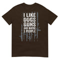 I Like Dogs Guns And Maybe 3 People - Funny Gun  T-Shirt