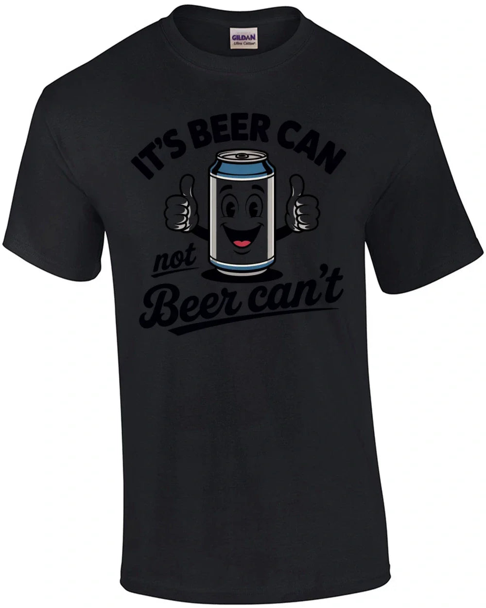 It's Beer Can Not Beer Can't T-Shirt