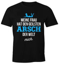 Herren T-Shirt mit lustigem Spruch Meine Frau hat den geilsten Arsch der Welt