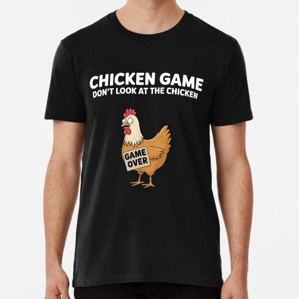 Funny Chicken Game Over Meme Don�t Look at tT-Shirt S-5XL Best T-Shirt