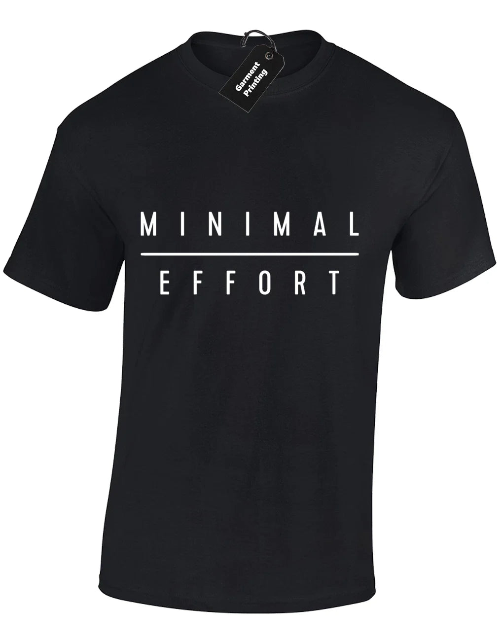 MINIMAL EFFORT MENS T SHIRT FUNNY PRINTED SLOGAN NOVELTY LAZY JOKE GIFT TOP