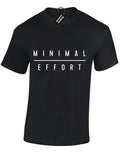 MINIMAL EFFORT MENS T SHIRT FUNNY PRINTED SLOGAN NOVELTY LAZY JOKE GIFT TOP