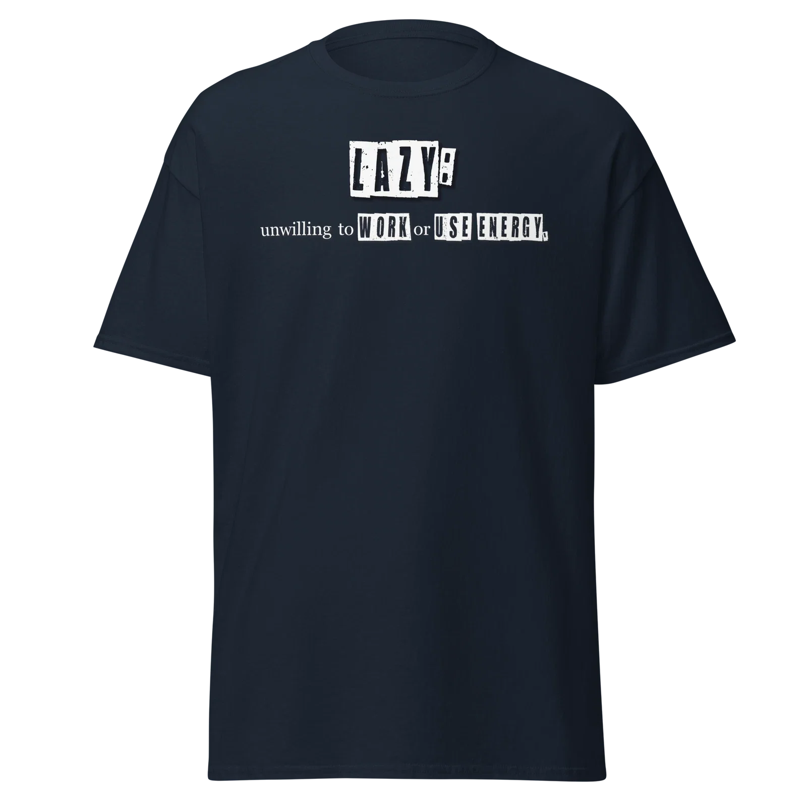 "Lazy" | Definition Statement Tee