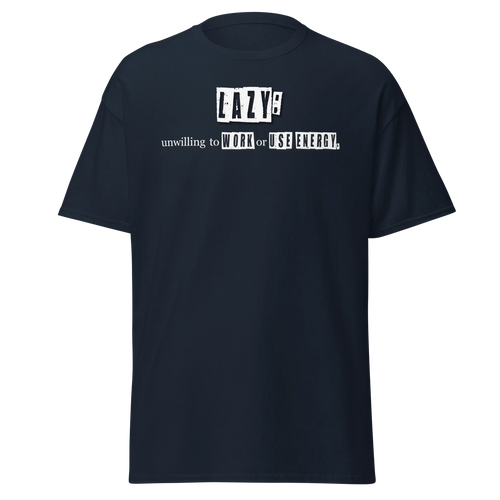"Lazy" | Definition Statement Tee