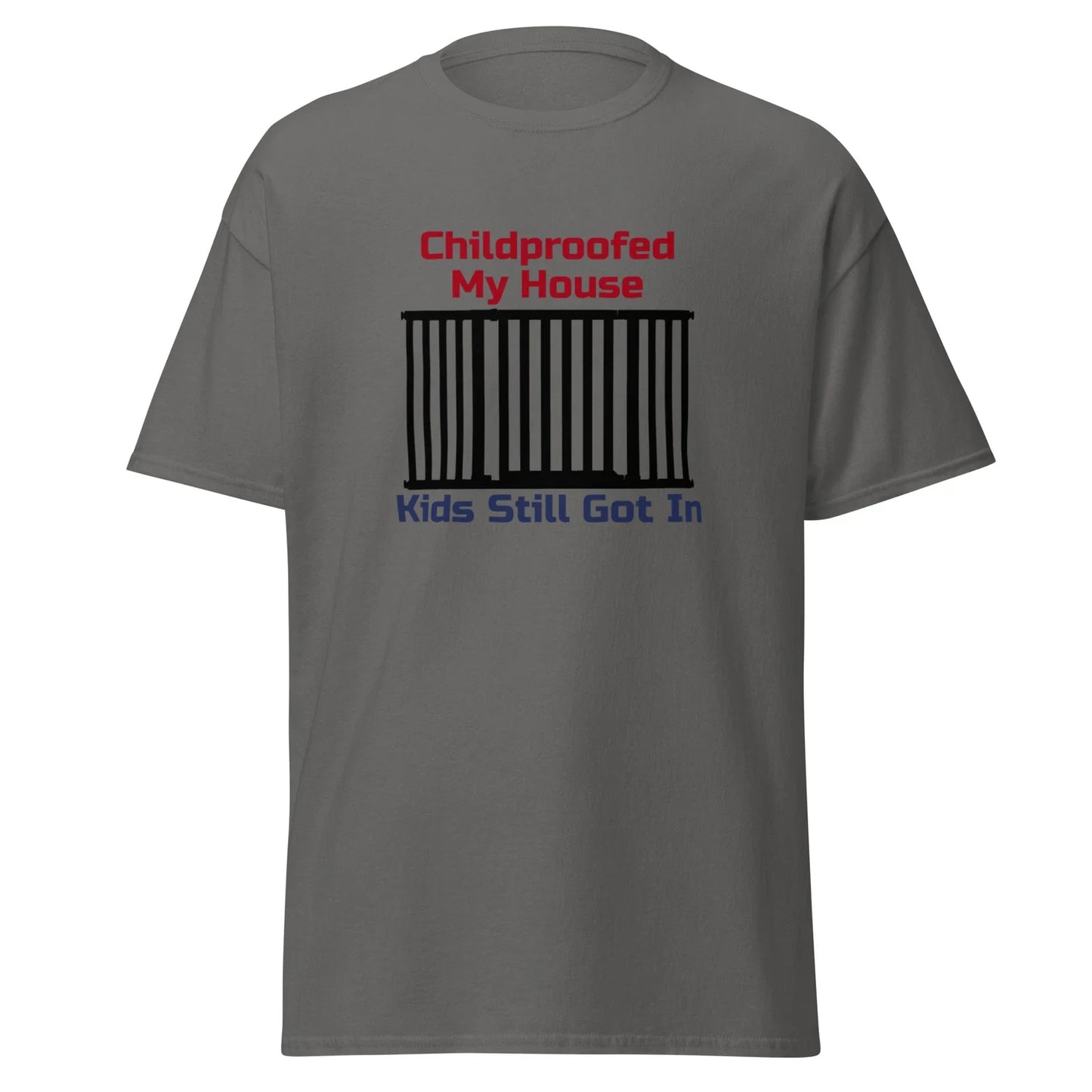 Childproofed My House Kids Still Got In Funny T-Shirt Design - Mockup Joke Pun