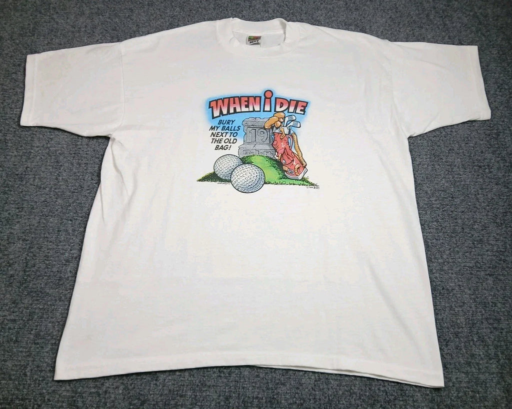 Vintage 90s Funny Golf T Shirt Mens Size XL Bury My Balls Next To The Old Bag