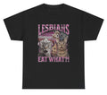 Lesbians Eat What T Shirt Funny Cat Inappropriate Adult Humor Meme Tee