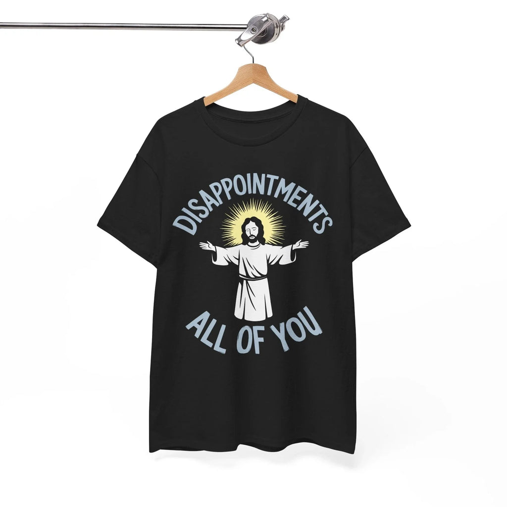 Disappointments Meme T-Shirt | Funny Joke Christian Tee | Hilarious Shirt