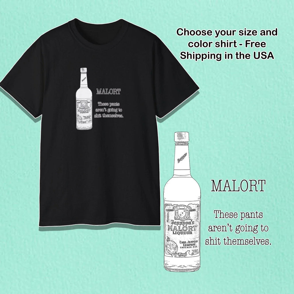 Malort Meme These pants aren't going to shi themselves Funny Tee T-Shirt Gift