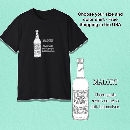 Malort Meme These pants aren't going to shi themselves Funny Tee T-Shirt Gift