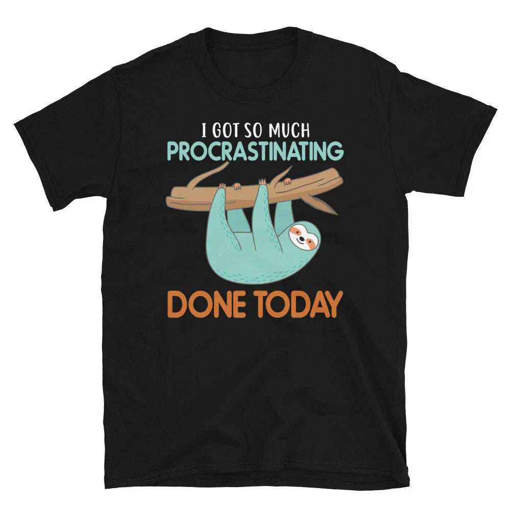 Procrastinating Funny Novelty Sloth Classic Everyday Sarcastic Gift T-Shirt
