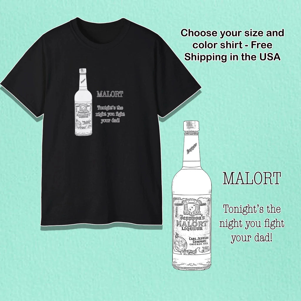 Malort Meme Tonights the Night You Fight Your Dad Funny Tee T Shirt Chicago