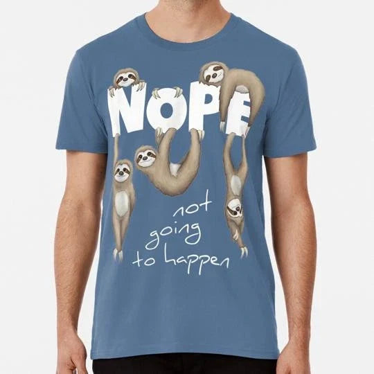 Nope Lazy Chill Out Day Cute Sloth Apparel Gift S to 5XL Made in the USA T-Shirt