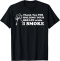 Thank You, for Holding Your Breath, Sarcastic T-Shirt