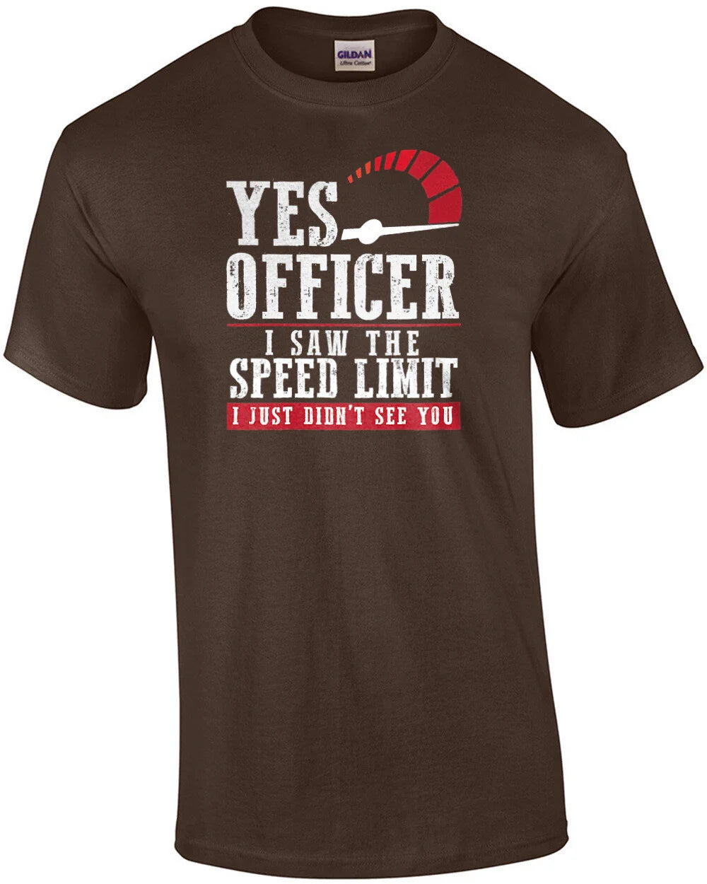 Yes officer I saw the speed limit I just didn't see you - funny speeding t-shirt