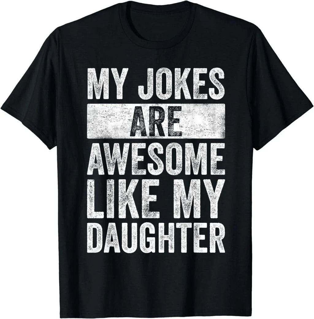Funny Humor Dad Jokes Awesome Funny Father's Day Gift Daddy Gift Unisex T-Shirt