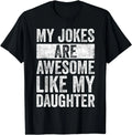 Funny Humor Dad Jokes Awesome Funny Father's Day Gift Daddy Gift Unisex T-Shirt