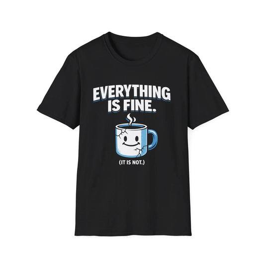 Everything Is Fine mug illustration T-Shirt | Funny coffee shirt