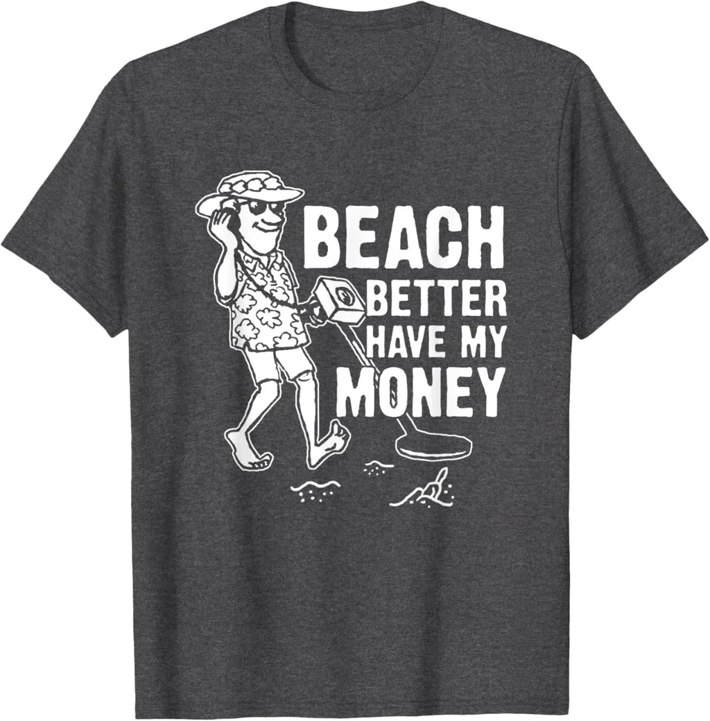 Dad Jokes Beach Better Have My Money T-Shirt