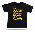 Where desire starts just fear stylish unique t shirt idea special apparel tee