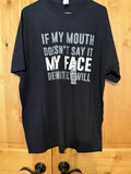 Funny Sarcastic Quote If My Mouth Doesn’t Say It My Face Will Joke Unisex