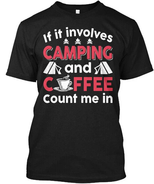 Love Camping And Coffee Funny Gifts T-Shirt Made in the USA Size S to 5XL