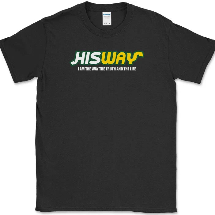 His Way Christian T-Shirt Christian Gift Jesus God Faith Funny Humor Tee