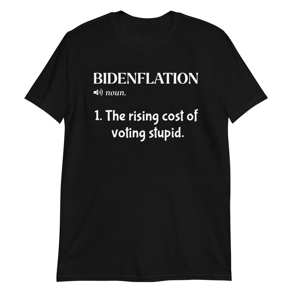 Bidenflation Funny Inflation Meme T-Shirt The Cost Of Voting Stupid Tee