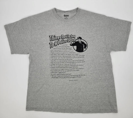 Spencers Mens XL Graphic Things Not To Say To Police Officer T Shirt Humor