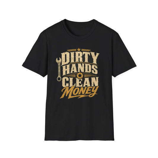 Mechanic Humor T-Shirt Dirty Hands Clean Money Funny Dad Father Gift T-shirt