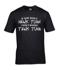 HAWK TUAH T-Shirt, Funny If she dont HAWK TUAH TAWK TUHA Meme Slag Viral Girl