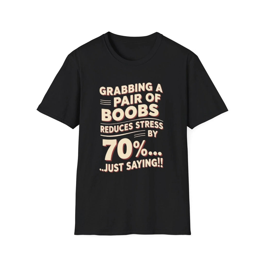 Funny Boob Grab Unisex T-Shirt, Stress Reducing Shirt, Humorous Grabbing Boobs